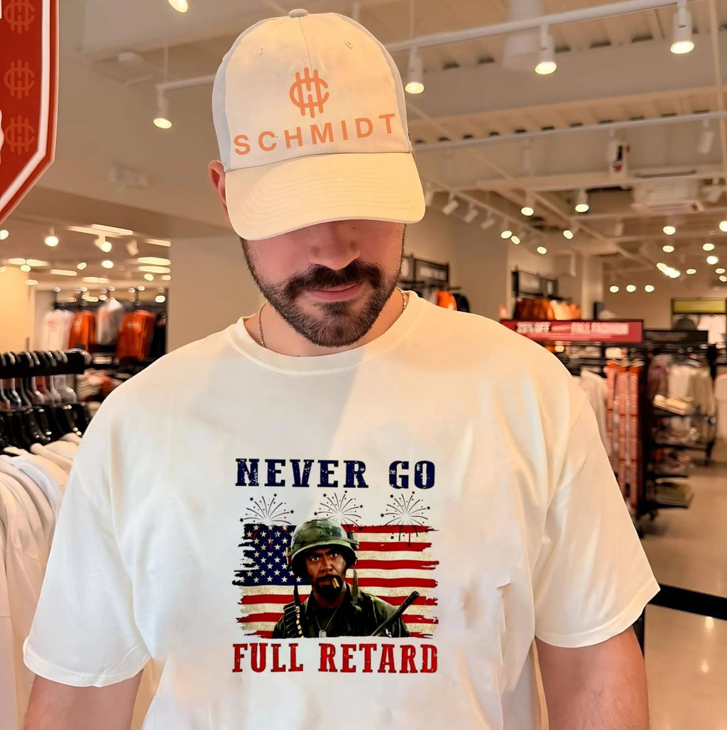 Never Go Full Retard 4th Of July Shirt