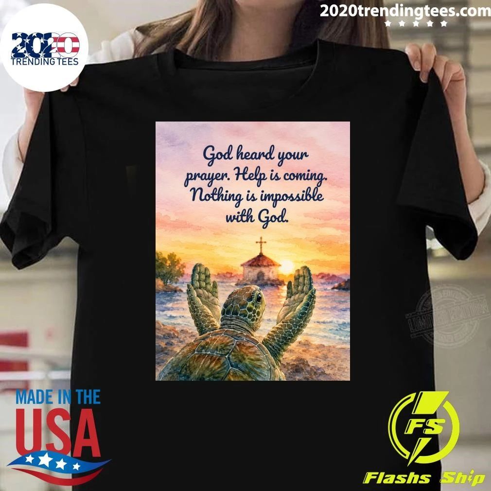 Turtle God Heard Your Prayer Help Is Coming Nothing Is Impossible With God Retro Shirt
