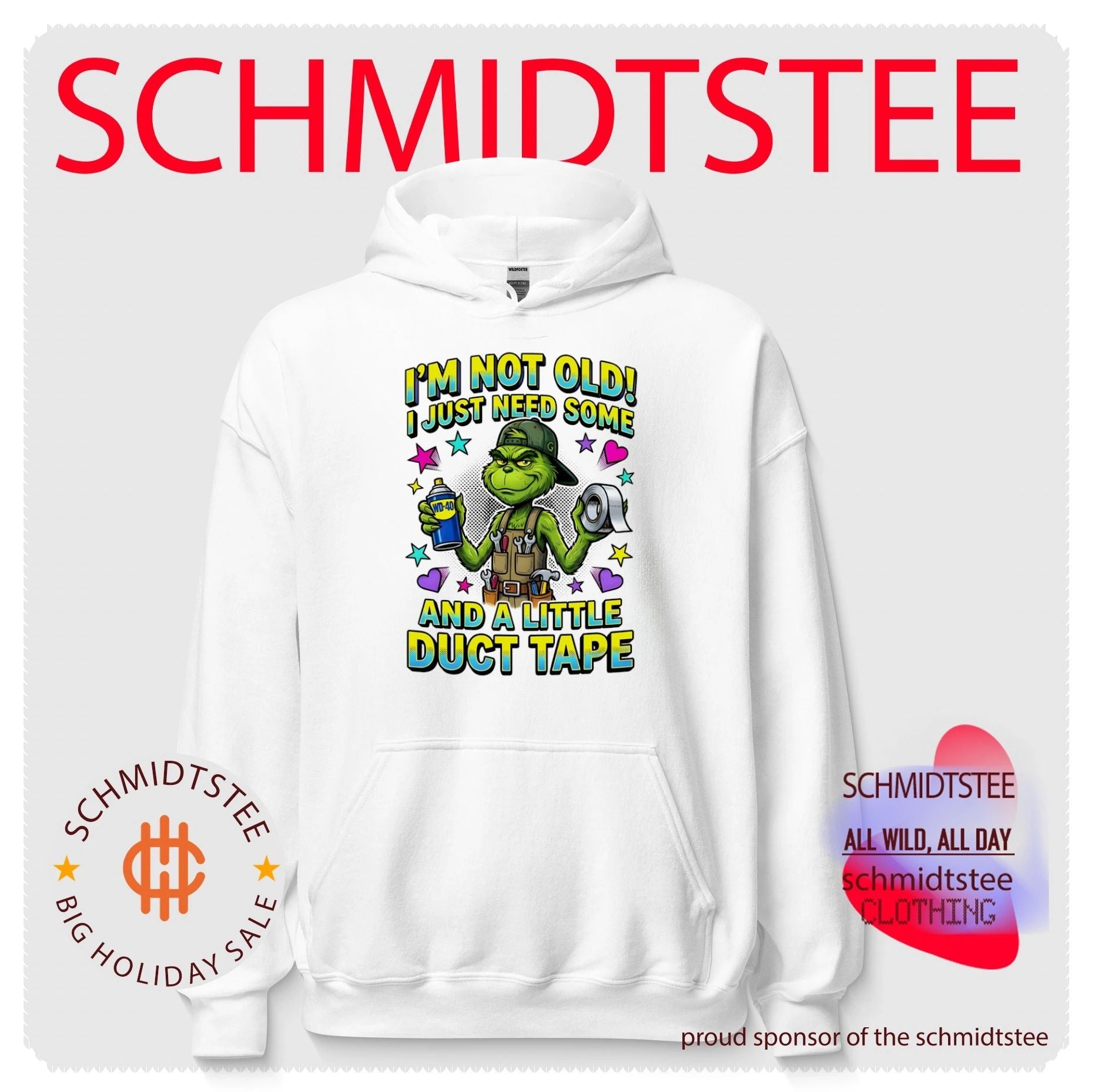 I’m not old I just need some and a little duct tape Grinch shirt