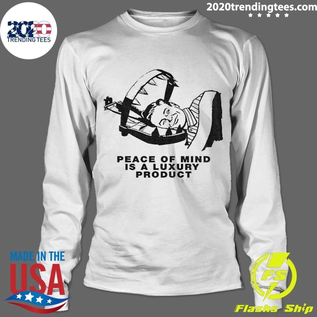 Dread The Fool Peace Of Mind Is A Luxury Product Shirt