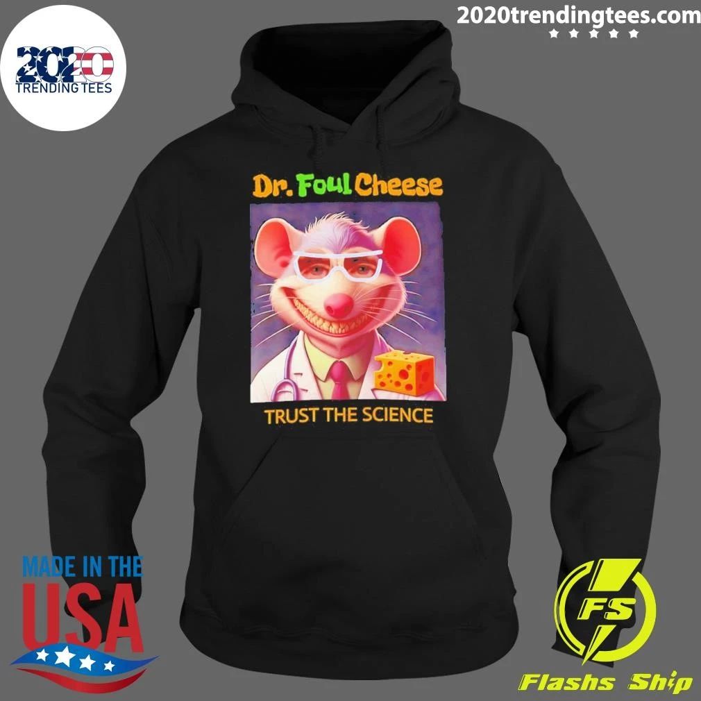Dr. Fauci Dr Foulcheese Trust The Science Shirt