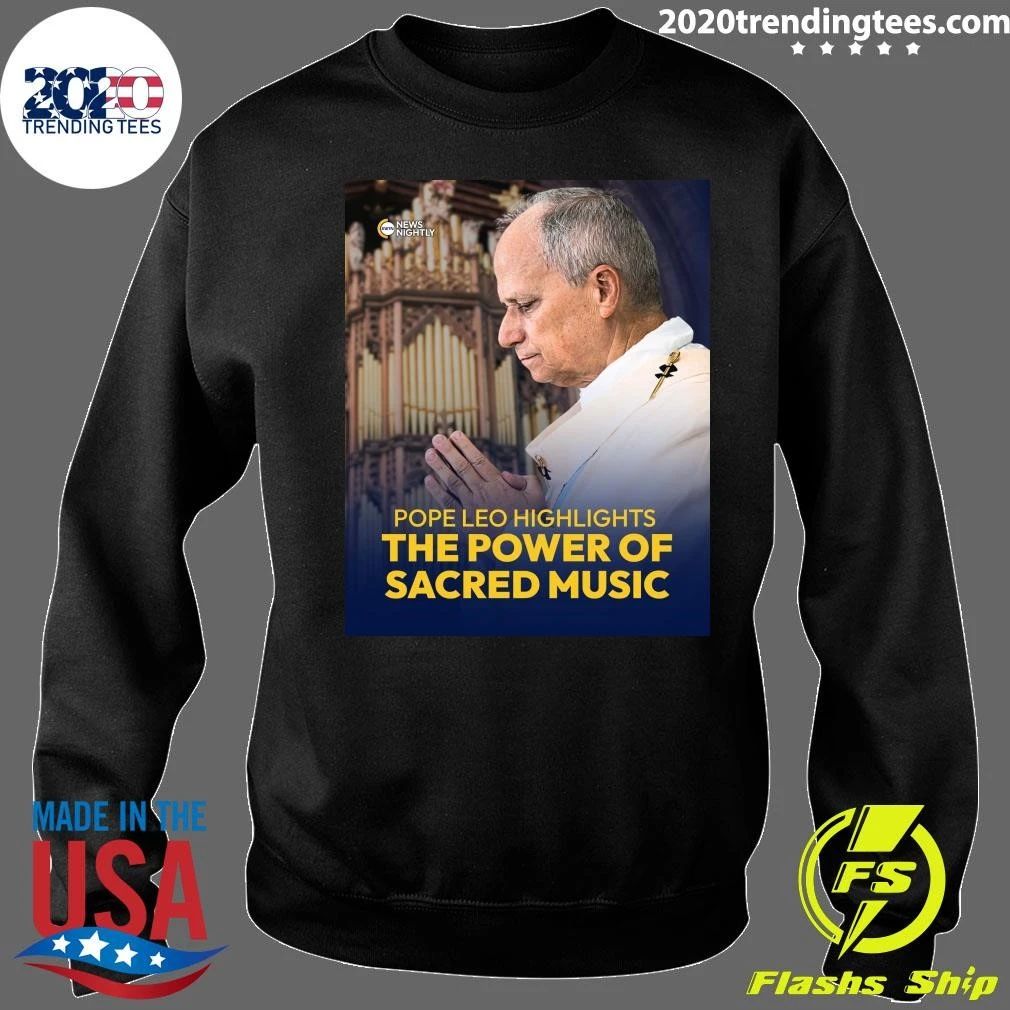 Pope Leo Highlights The Power Of Sacred Music Shirt