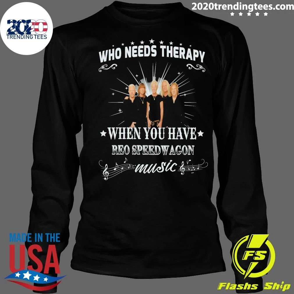 Who Needs Therapy When You Have Reo Speedwagon Retro Music Shirt