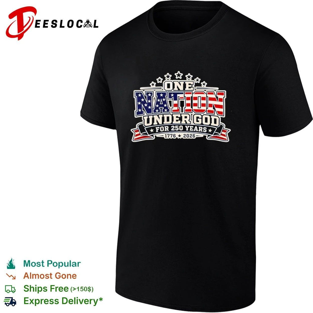 One Nation Under God for 250 Years 1776 2026 T-shirt
