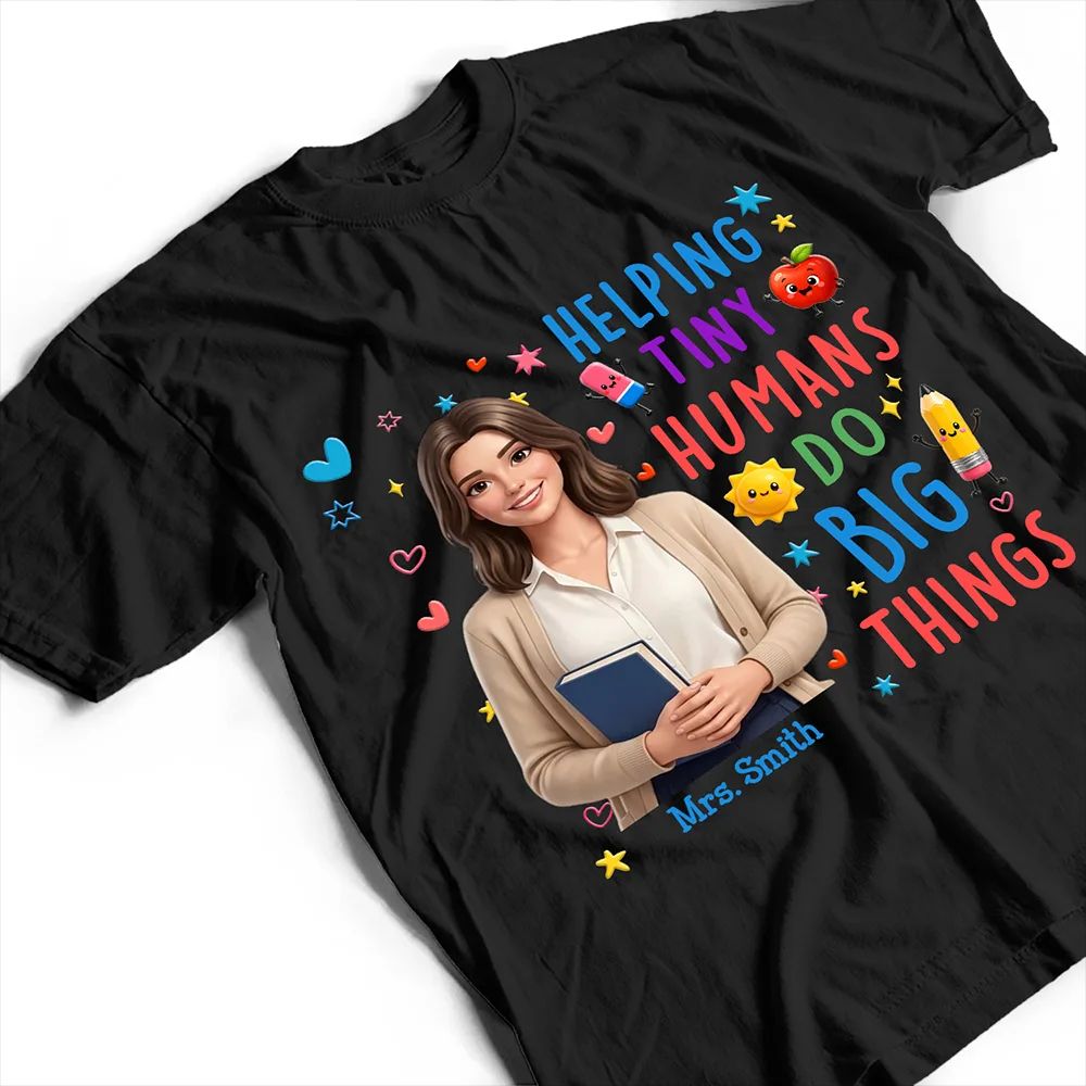 Custom Photo Cartoon Portrait Teacher Helping Tiny Humans Do Big Things - Personalized T Shirt