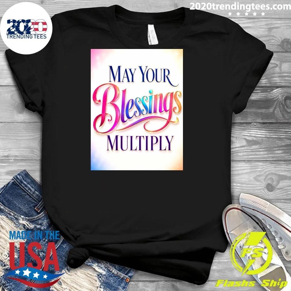 May Your Blessings Multiply Shirt