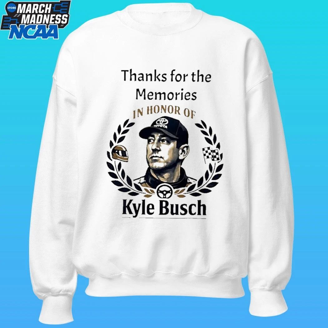 Thanks For The Memories In Honor Of Kyle Busch Rowdy Shirt