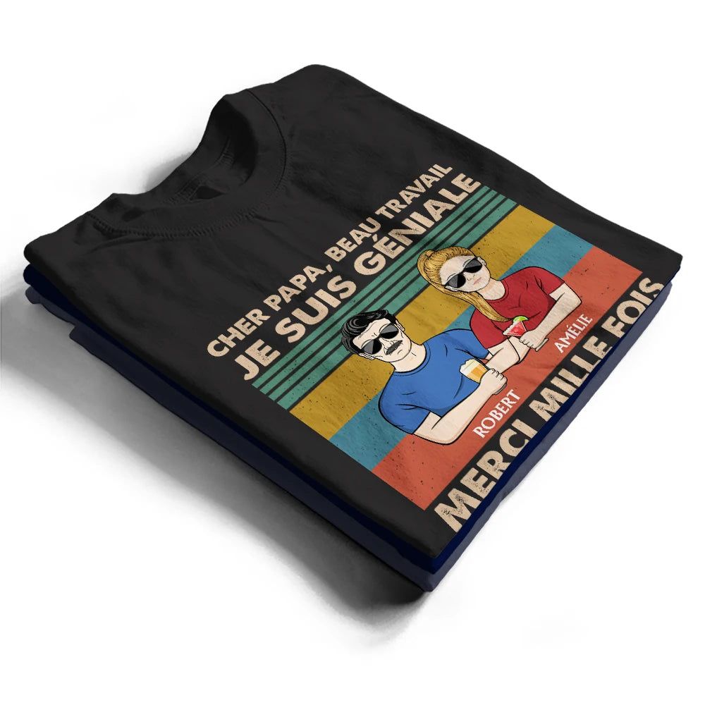 Cher Papa Beau Travail - T-Shirt Personnalisé
