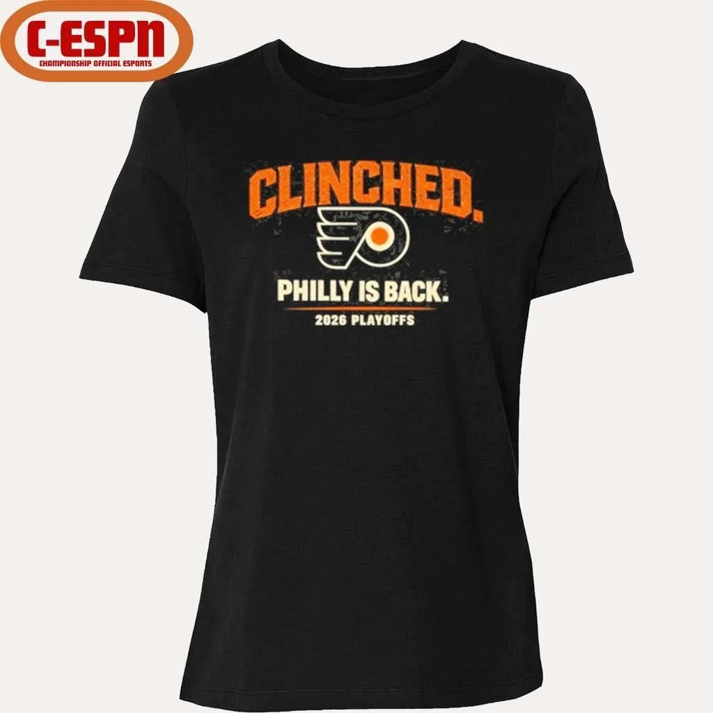 Philadelphia Flyers Philly Is Back 2026 Playoffs Clinched Shirt