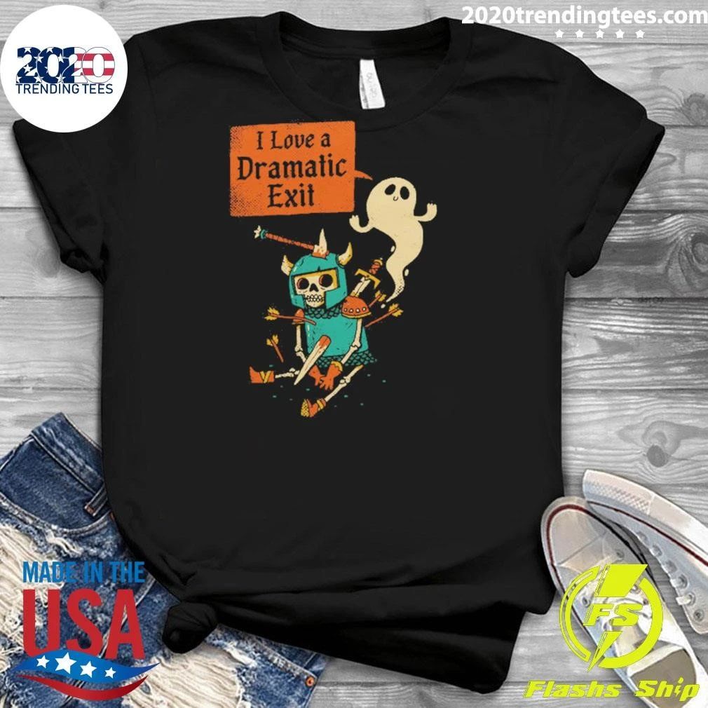 Dark Humor I Love a Dramatic Exit Shirt