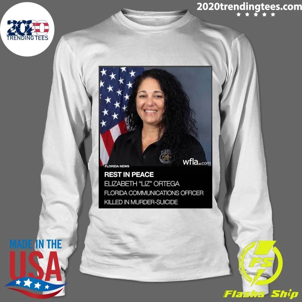 Rest In Peace Elizabeth Liz Ortega Florida Communications Officer Killed In Murder-Suicide Shirt