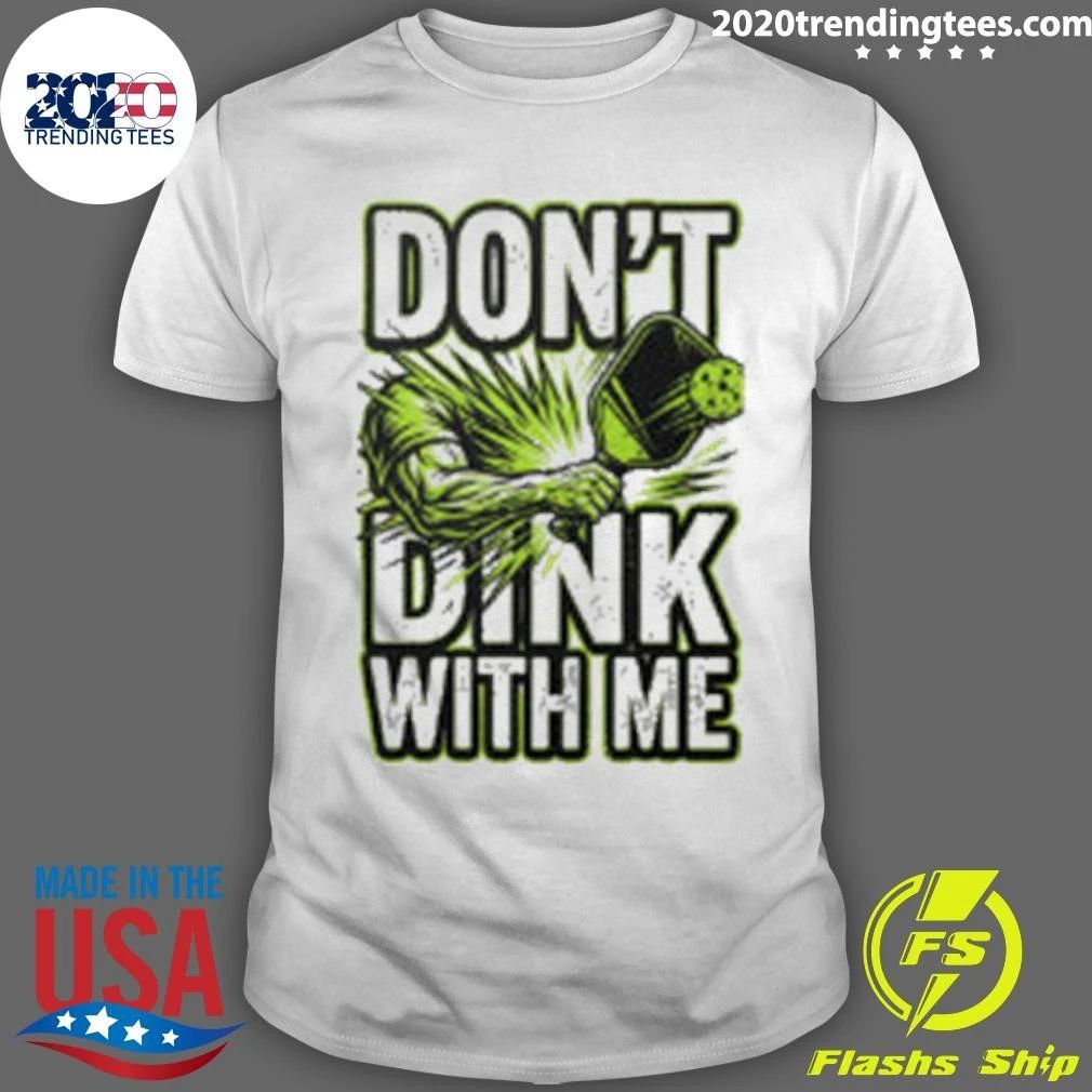 Don’t Dink With Me Pickleball Shirt