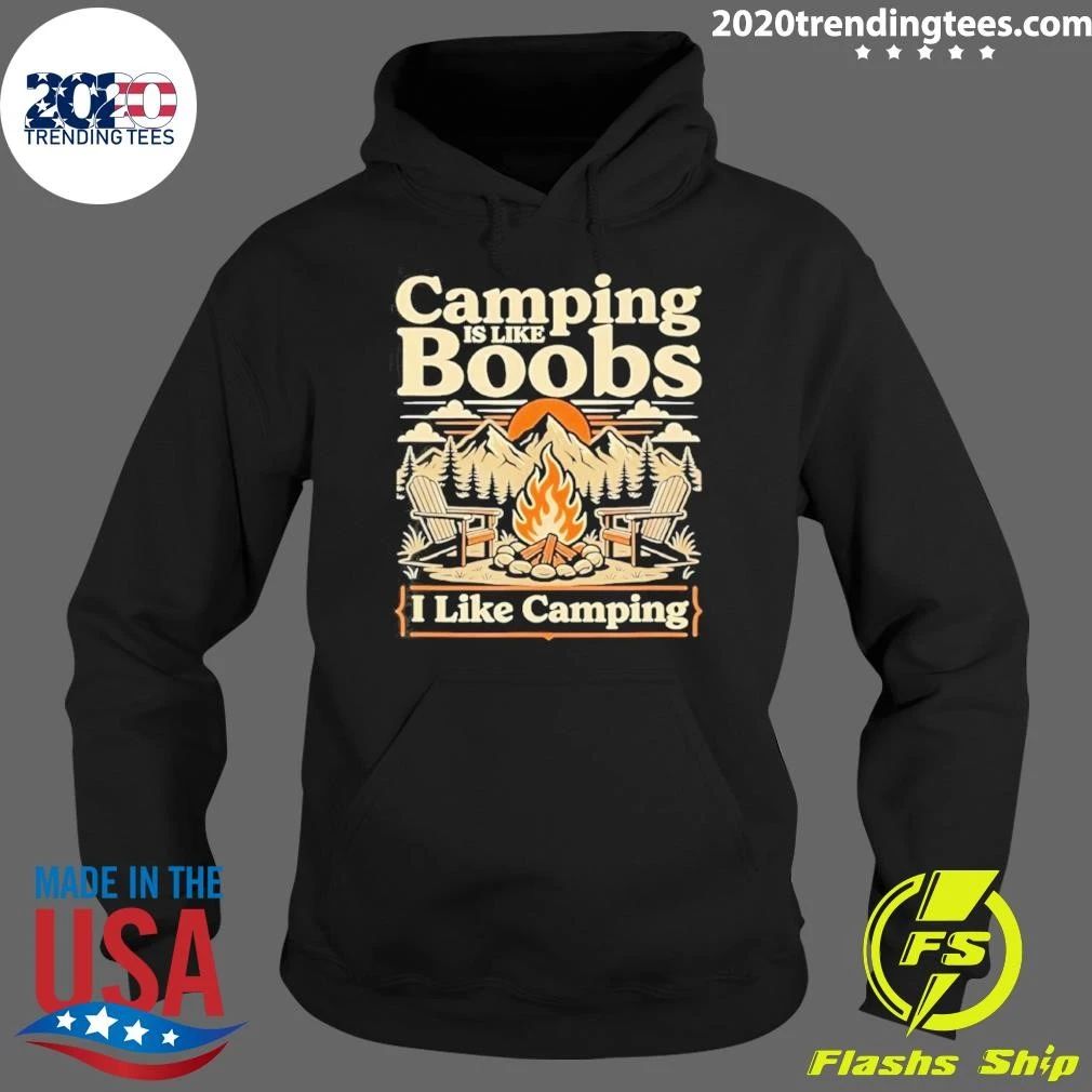 Camping Is Like Boobs I Like Camping Outdoor Lover Shirt