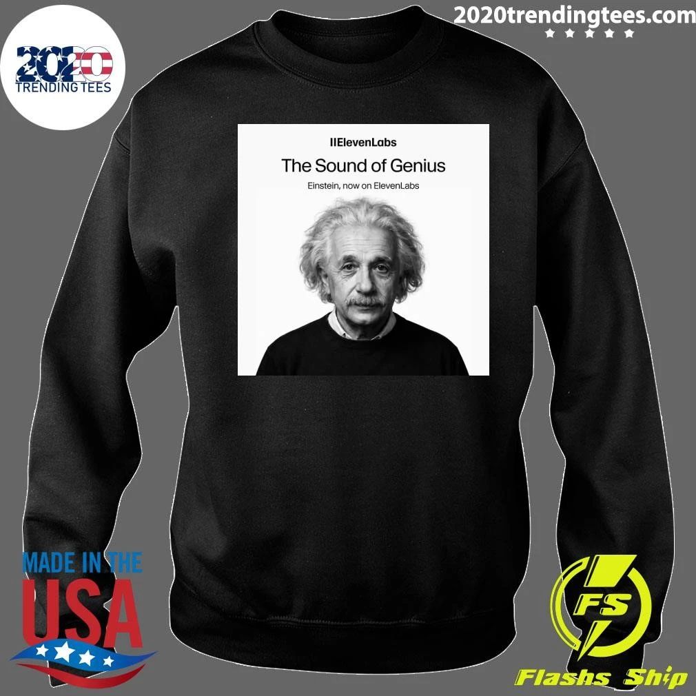 ElevenLabs The Sound of Genius Einstein, now on ElevenLabs Shirt
