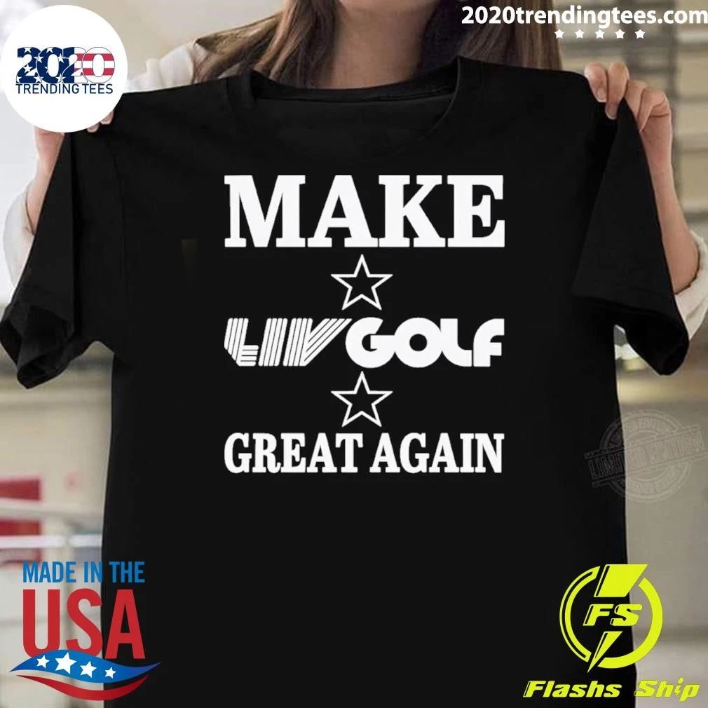 Make LIV Golf Great Again Tee Shirt