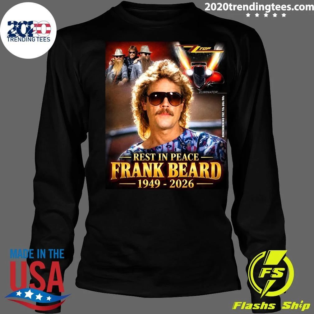 Frank Beard Drummer For ZZ Top Has Died 1949-2026 Shirt