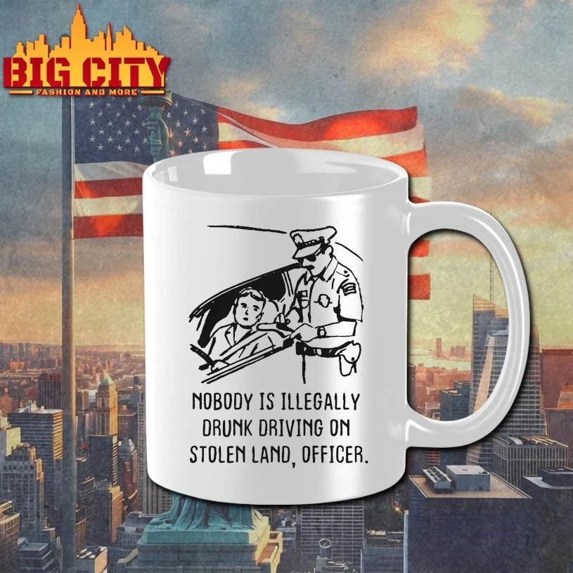 Original Nobody Is Illegaly Drunk Driving On Stolen Land, Officer T-Shirt