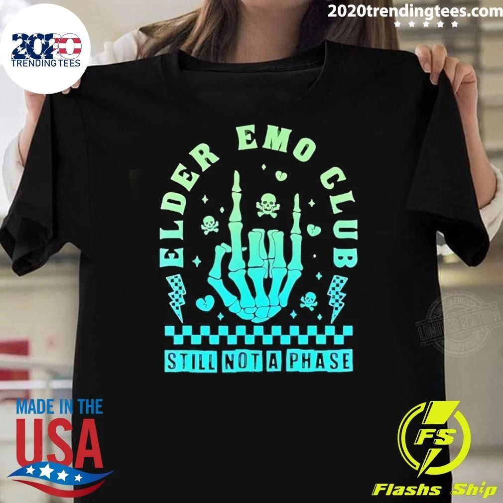 Elder Emo Club Still Not A Phase Shirt