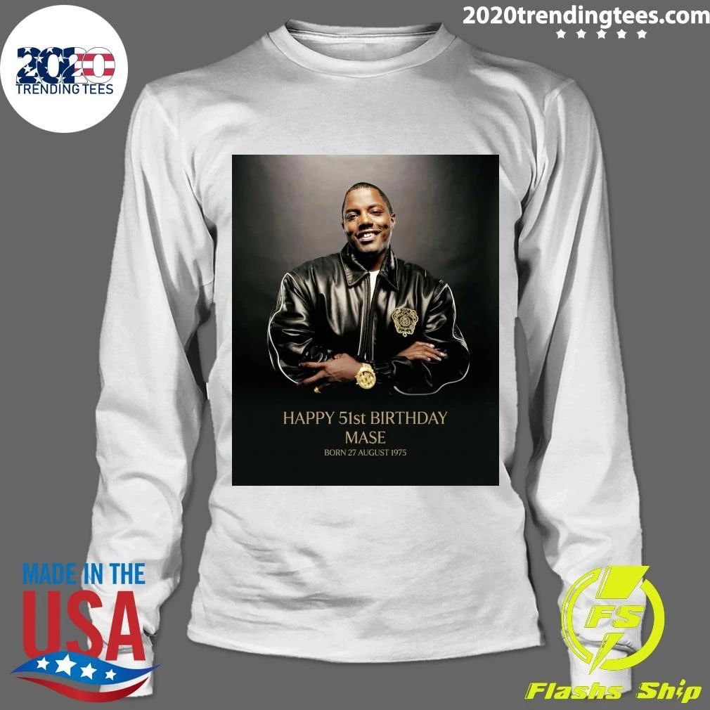 Happy 51st Birthday Mase Shirt