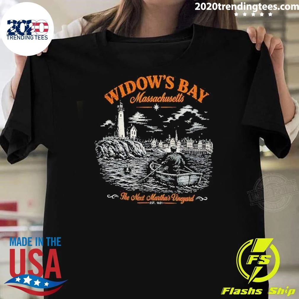 Widow’s Bay Massachusetts The Next Martha’s Vineyard Est 1681 Shirt
