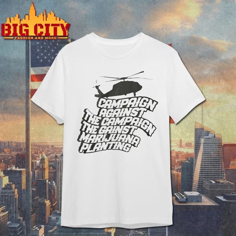 Helicopter Campaign Against The Campaign Against Marijuana Planting T-shirt