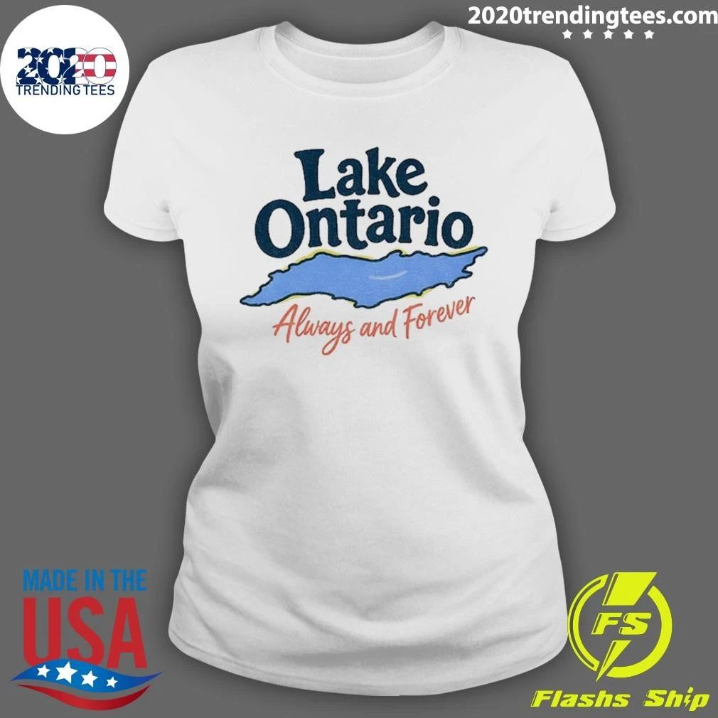 Lake Ontario Always And Forever Anti Trump Shirt