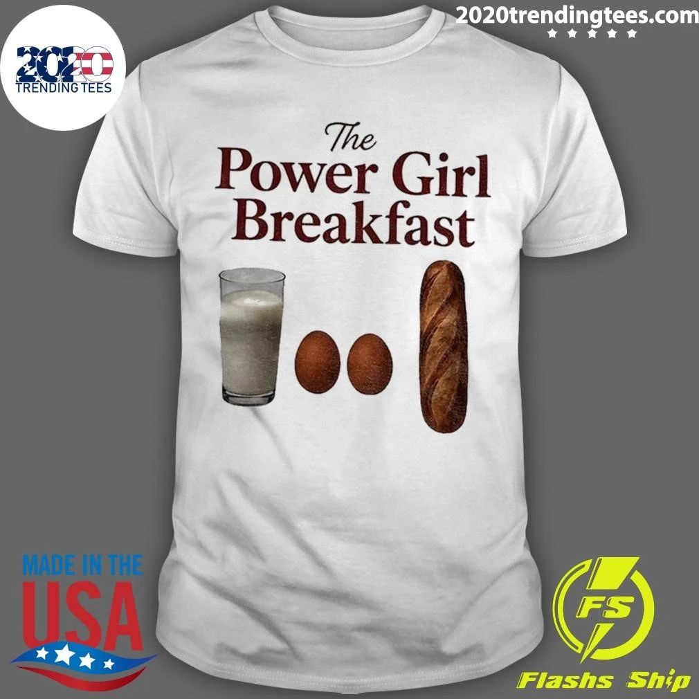 Milk Egg Bread Loaf Food The Power Girl Breakfast Shirt