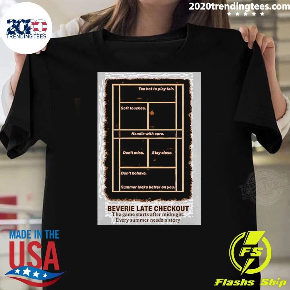 Beverie Late Checkout The Game Starts After Midnight Shirt