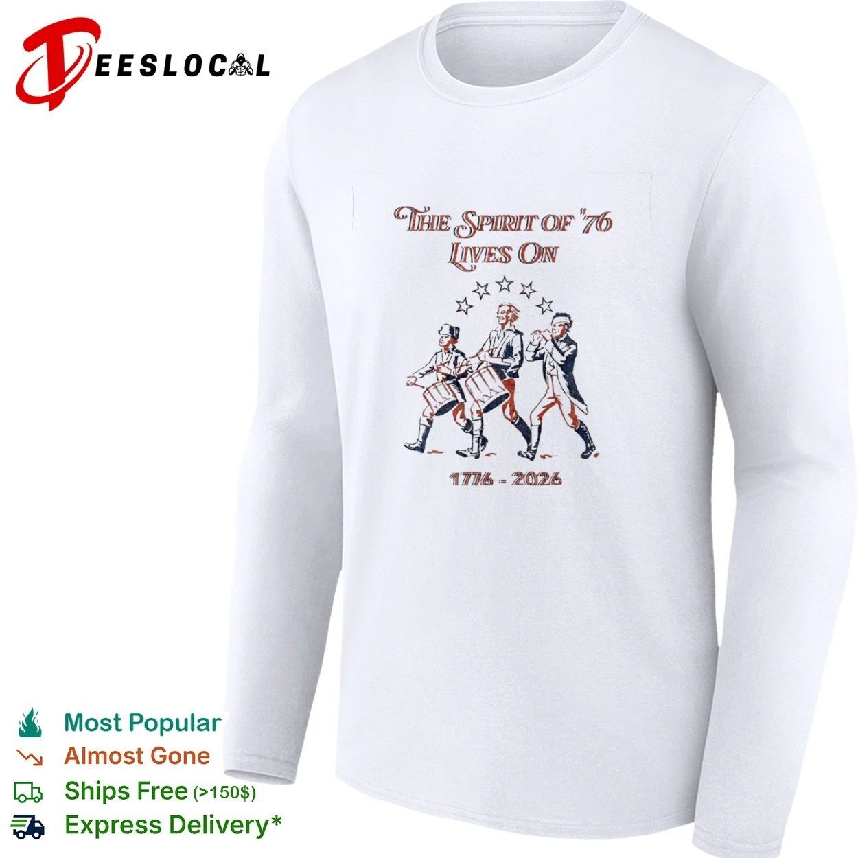 The Spirit of ’76 Lives On 1776-2026 American Revolution T-shirt
