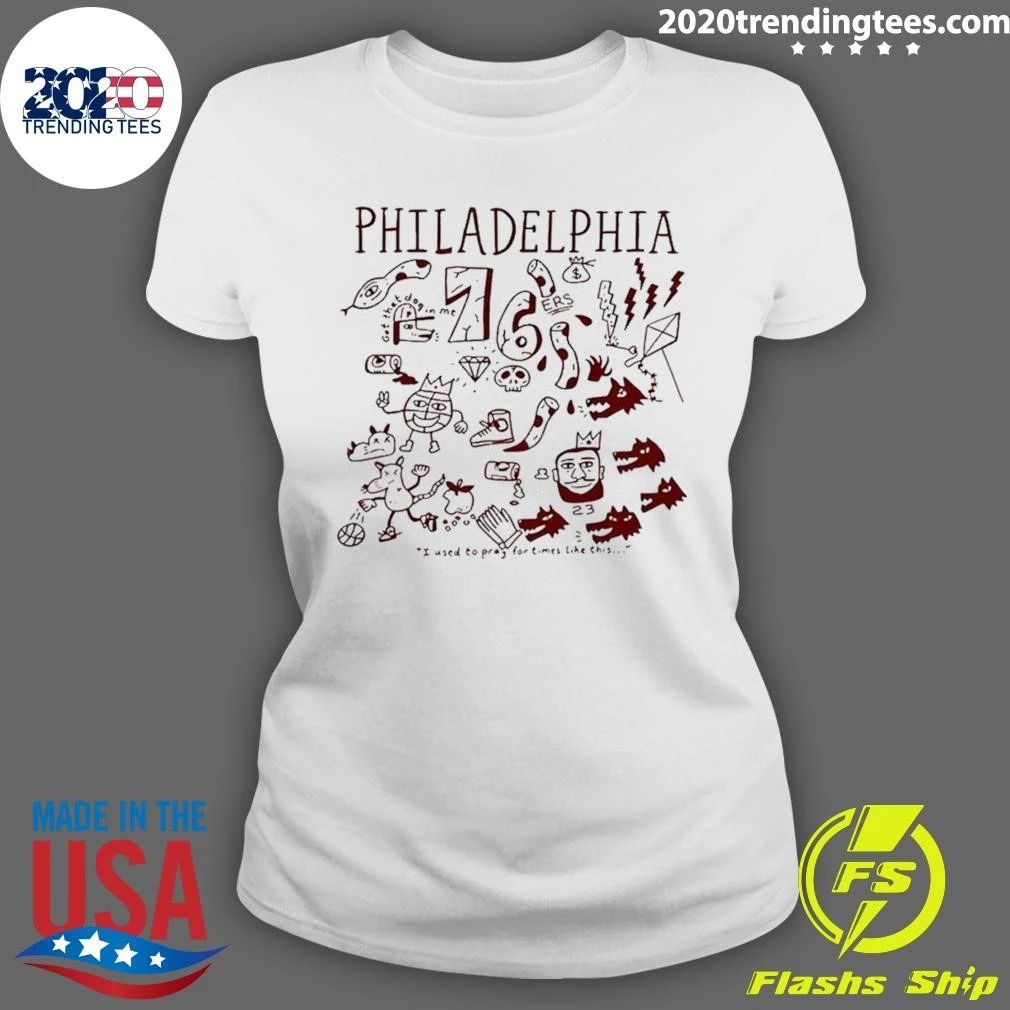 Philadelphia 76ers Got That Dog In Me I Used To Pray For Times Like This Shirt