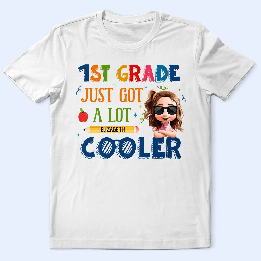 School Just Got A Lot Cooler - Personalized T Shirt