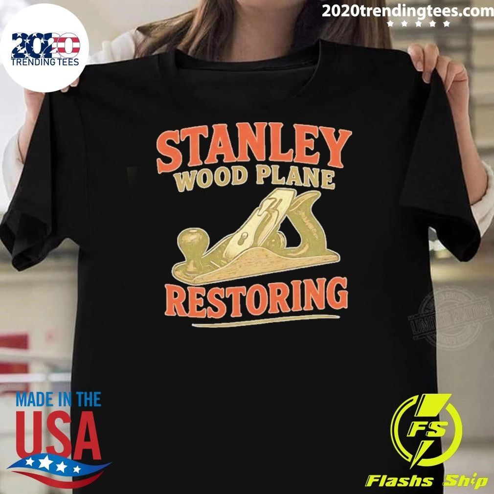 Stanley Wood Plane Restoring Woodworking Shirt