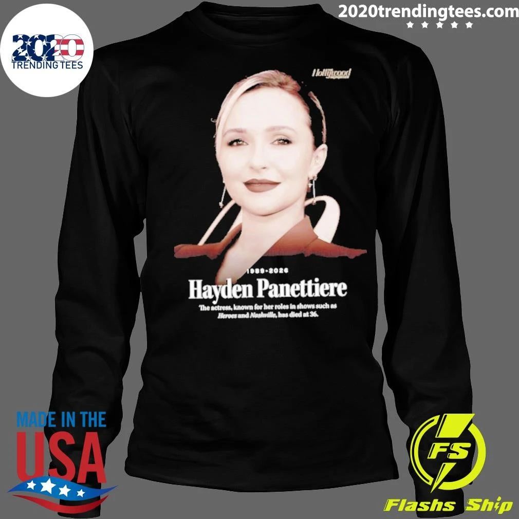 Hayden Panettiere 1988-2024 The Actress, Known For Her Roles In Shows Such As Heroes And Nashville, Has Died At 36 Shirt