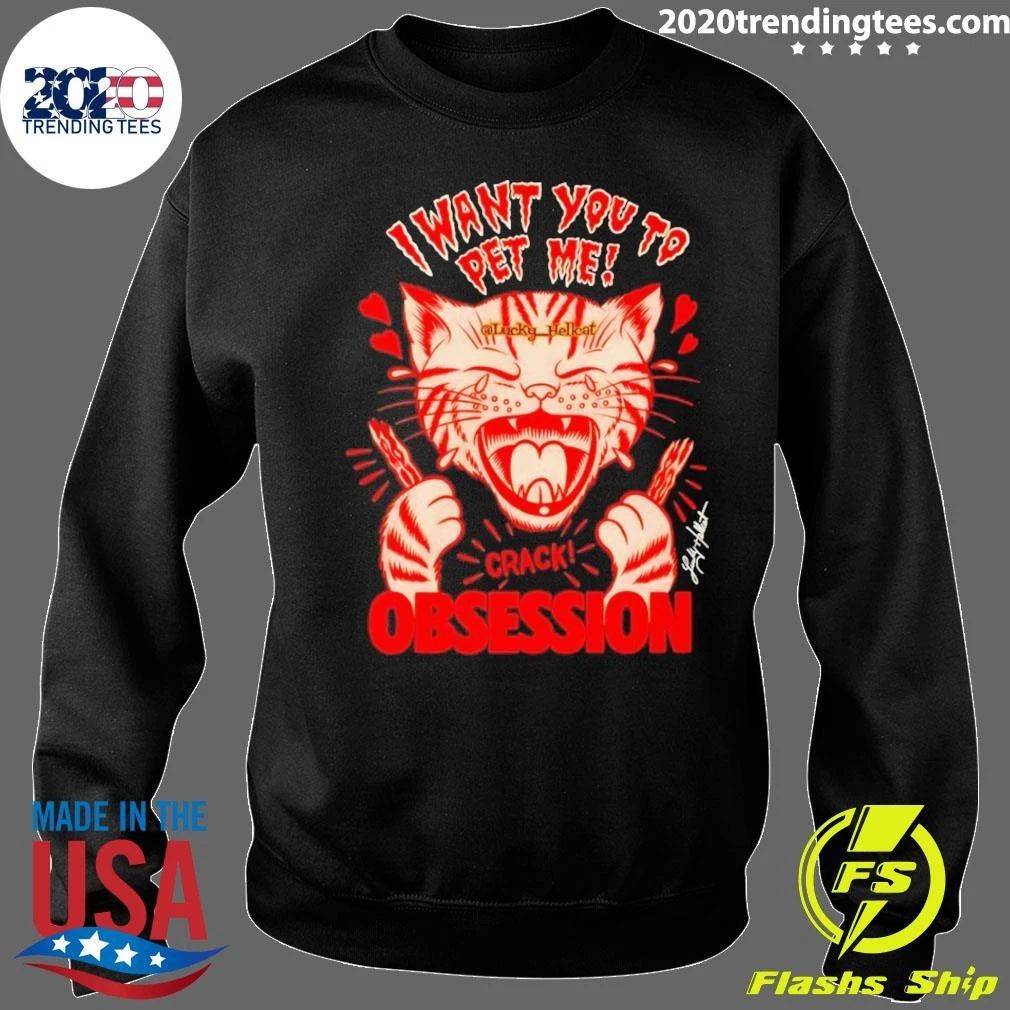 Lucky Hellcat Obsessed I Want You To Pet Me Shirt