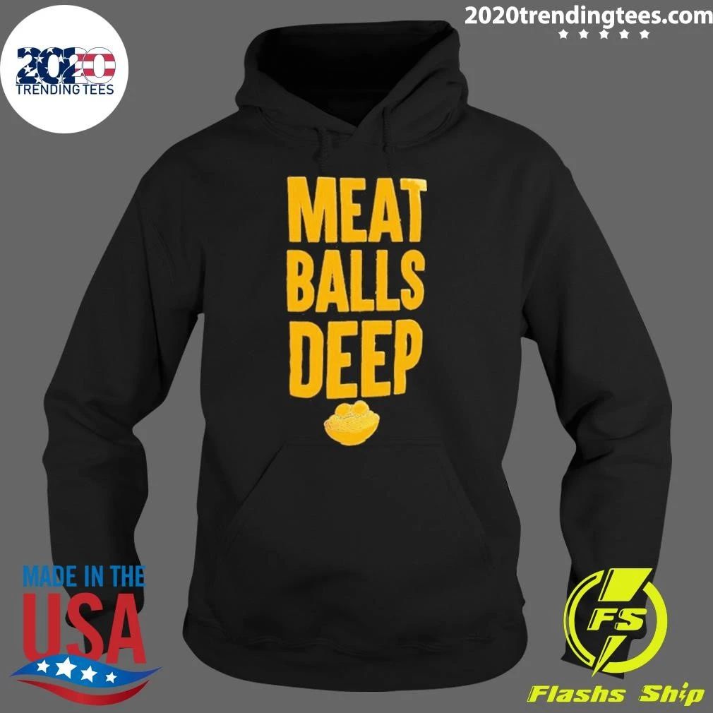 Meat Balls Deep Shirt