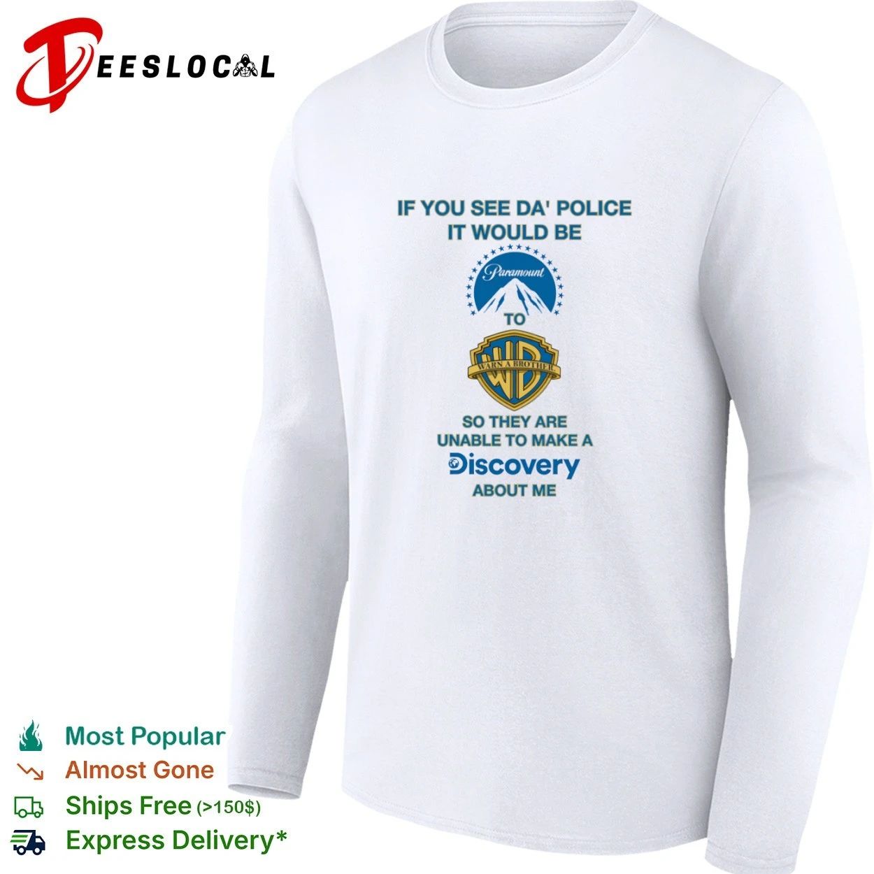 If You See Da Police It Would Be Paramount to Warn a Brother About Me T-shirt