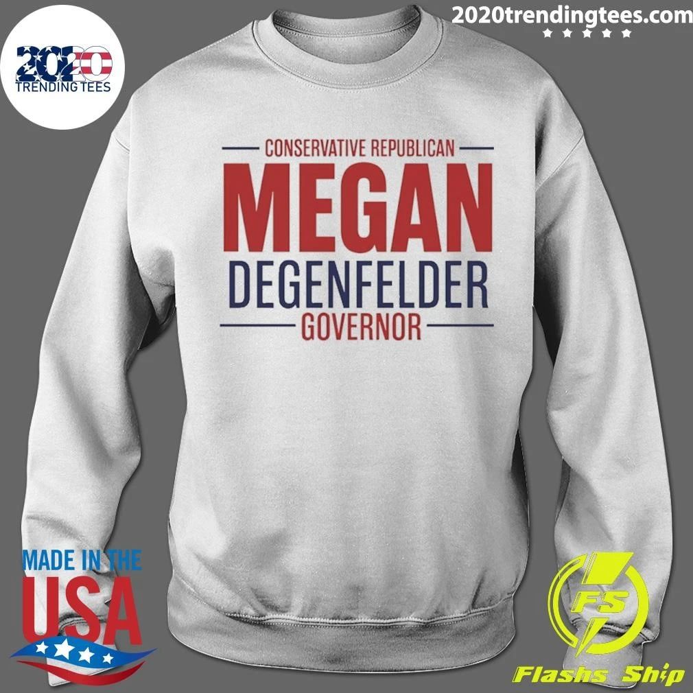 Conservative Republican Megan Degenfelder Governor Shirt
