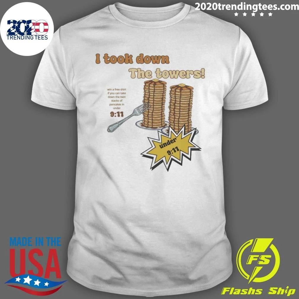 I Took Down The Towers Pancake Meme 9-11 Joke Vintage Shirt