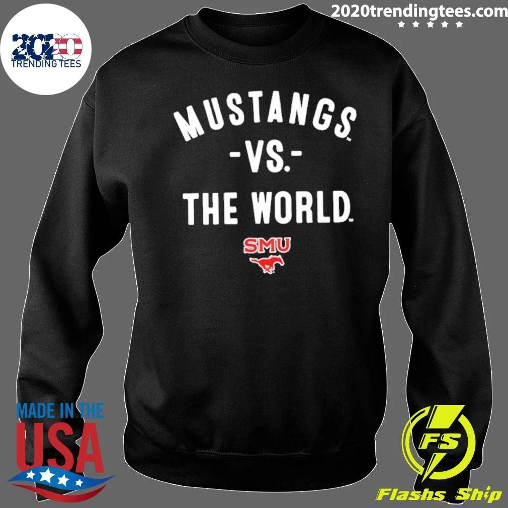 Original Smu Mustangs Vs The World Ncaa 2026 Season Shirt