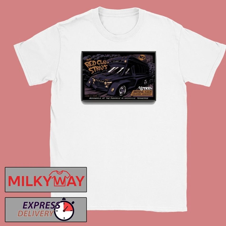 The Red Clay Strays The Pinnacle in Nashville TN Jun 3 2026 Poster shirt