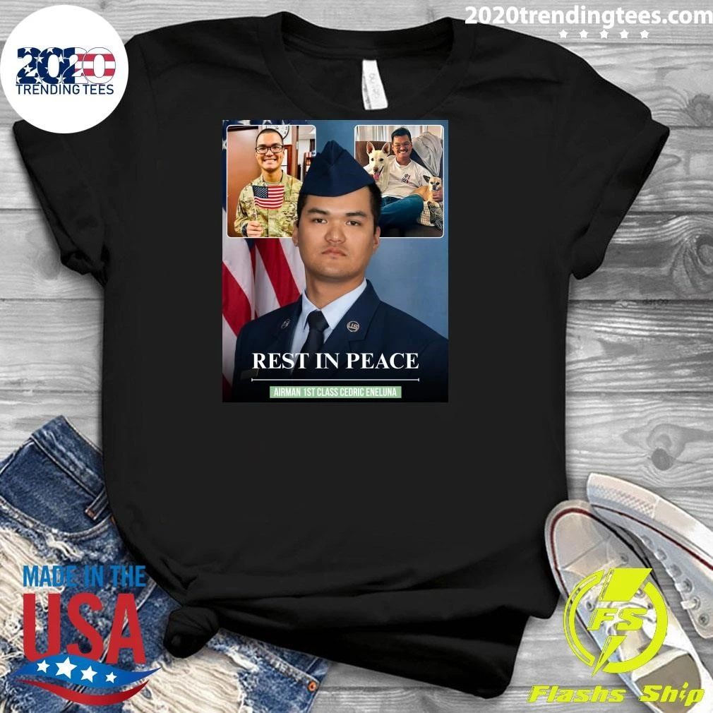 Rest In Peace Airman 1st Class Cedric Eneluna Shirt