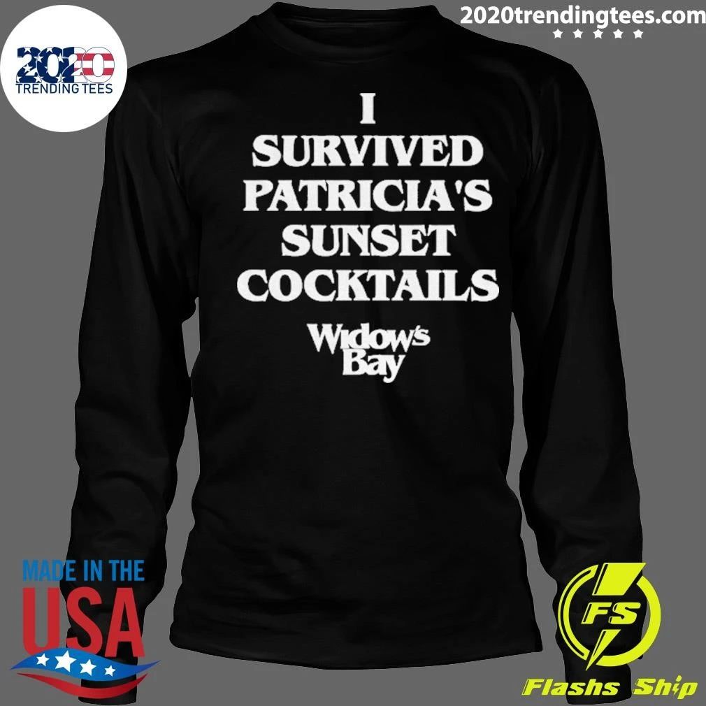 Widow’s Bay I Survived Patricia’s Sunset Cocktails Shirt