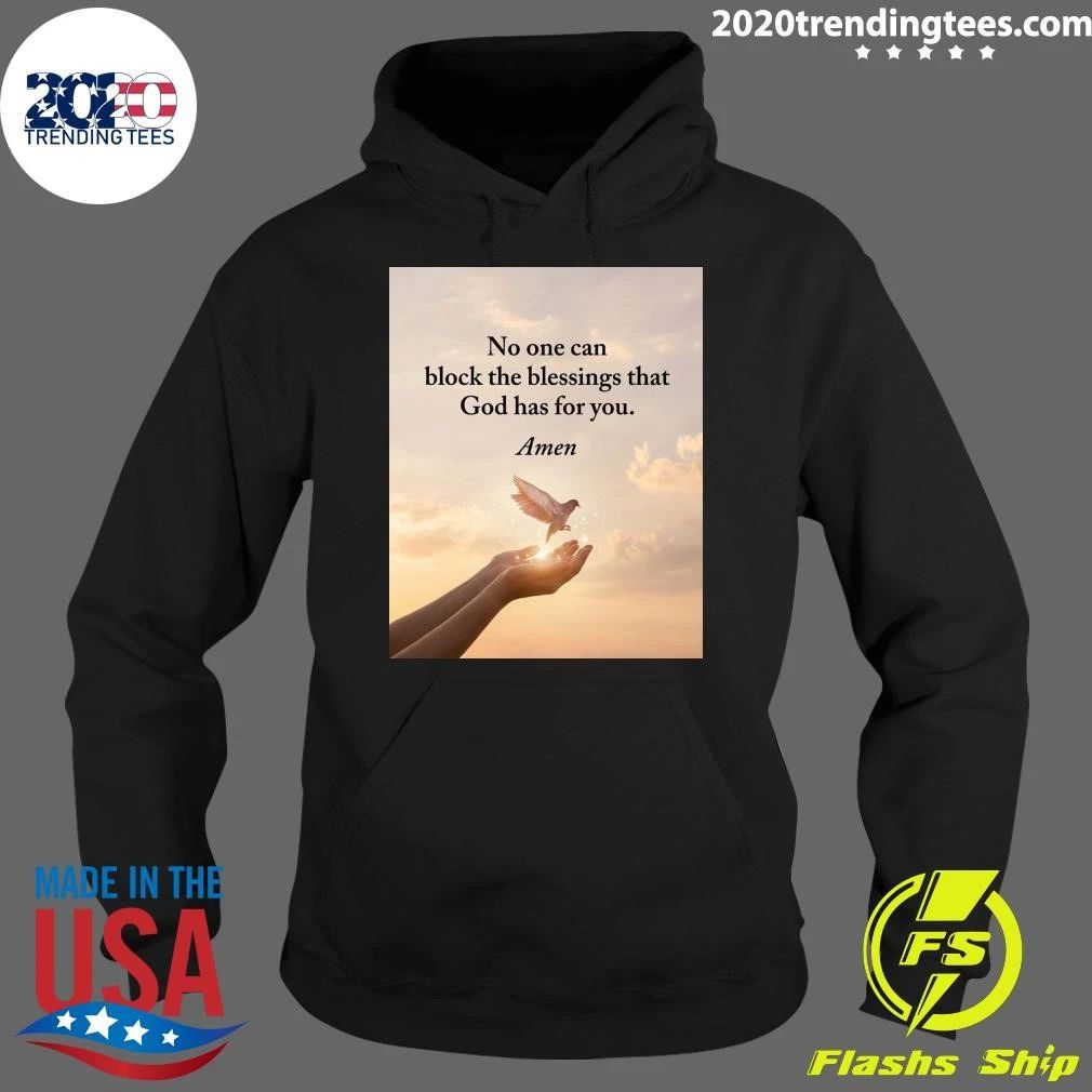 No One Can Block The Blessings That God Has For You Shirt