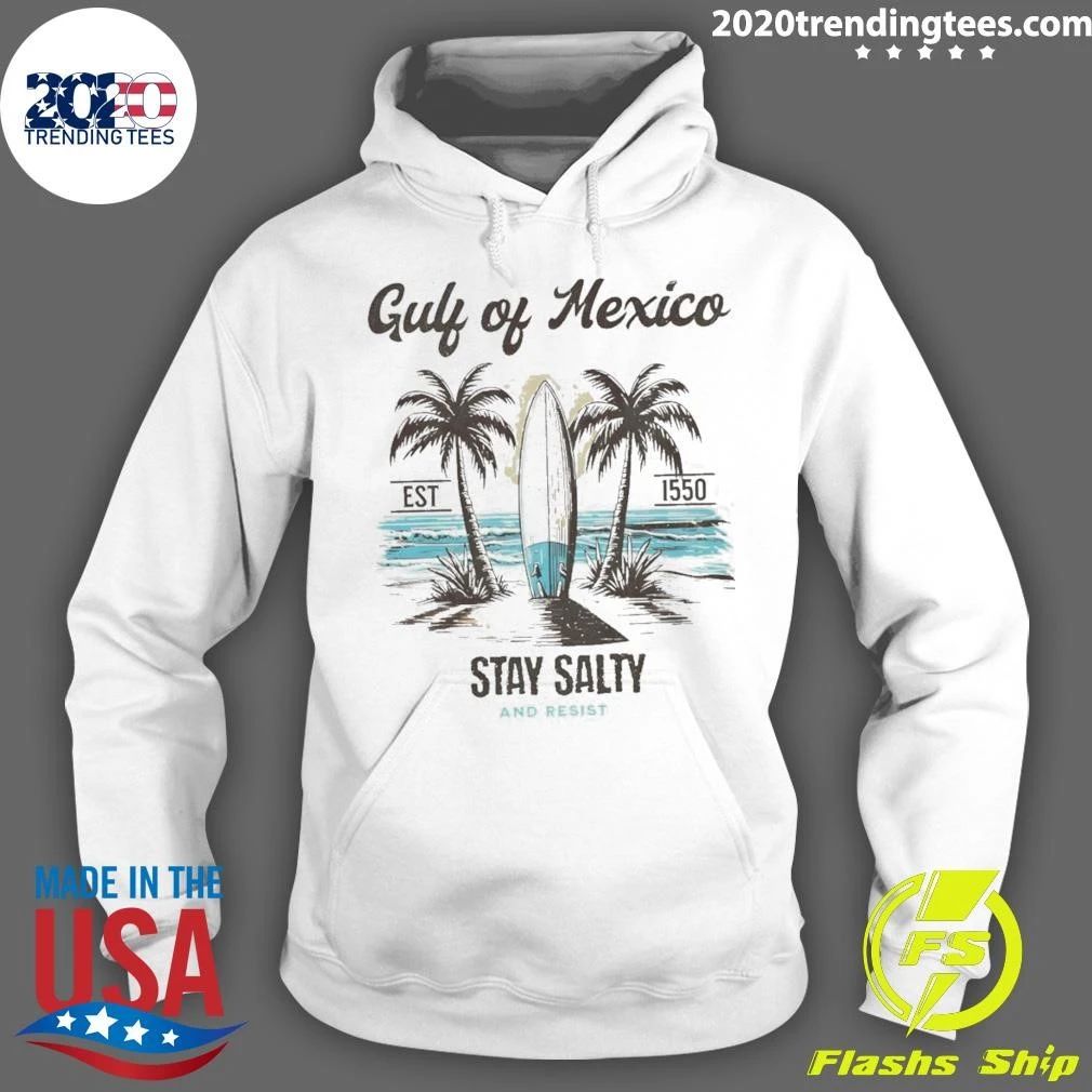 Beach Gulf Of Mexico Est 1550 Stay Salty And Resist Shirt