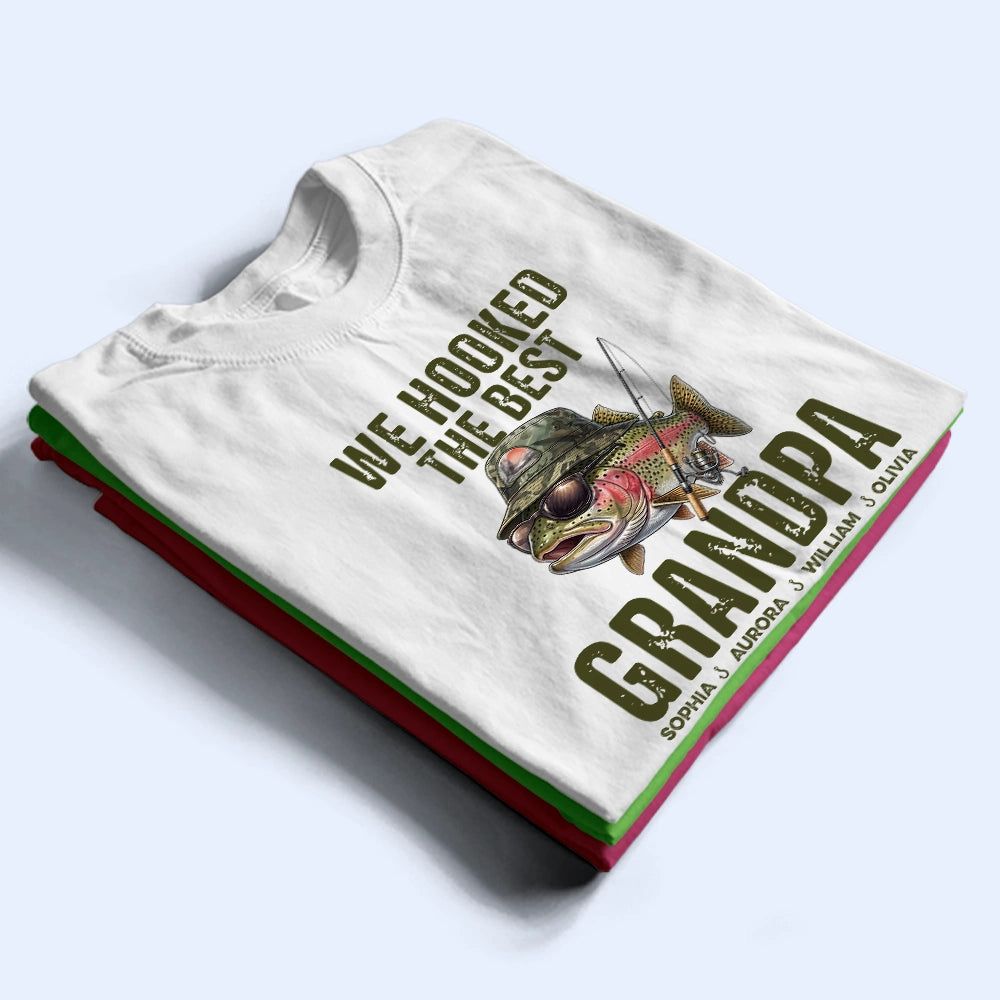 We Hooked The Best Dad Grandpa - Personalized T Shirt