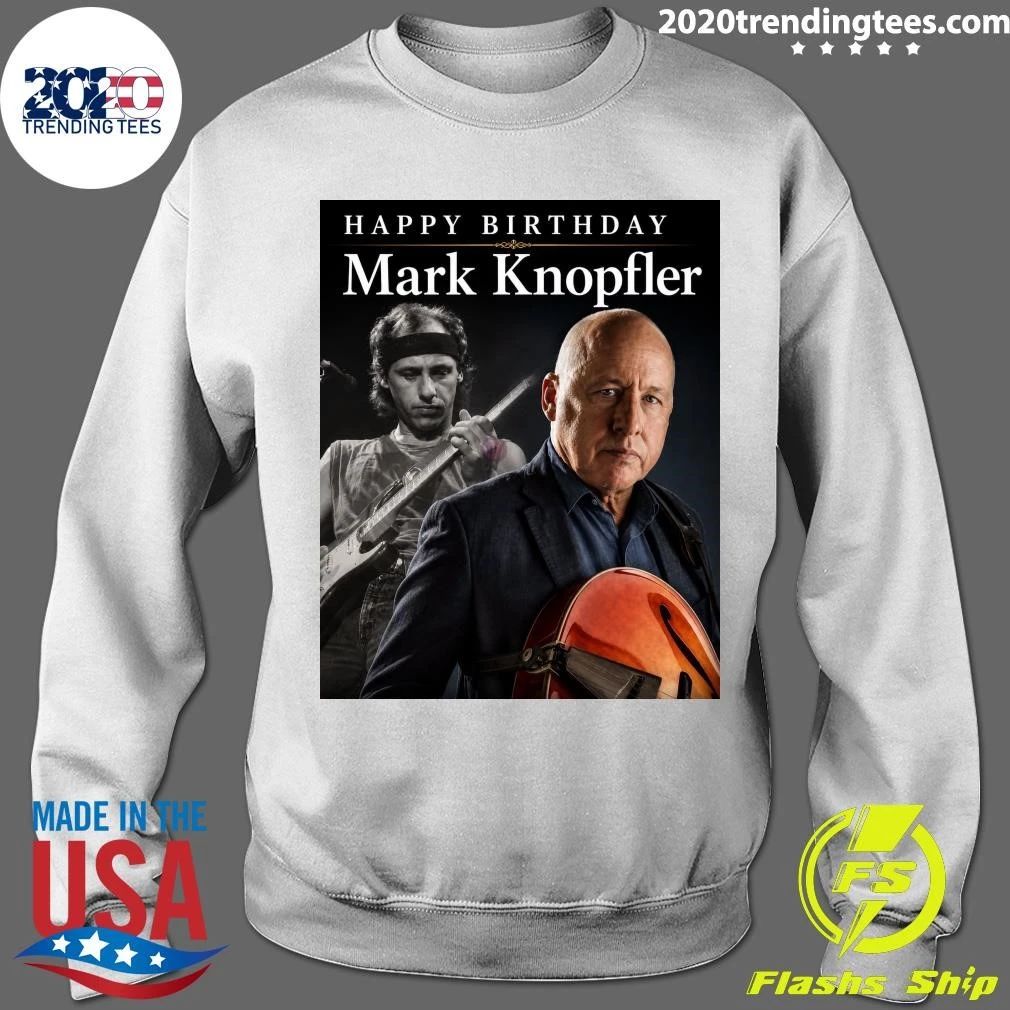 Happy Birthday Mark Knopfler Shirt