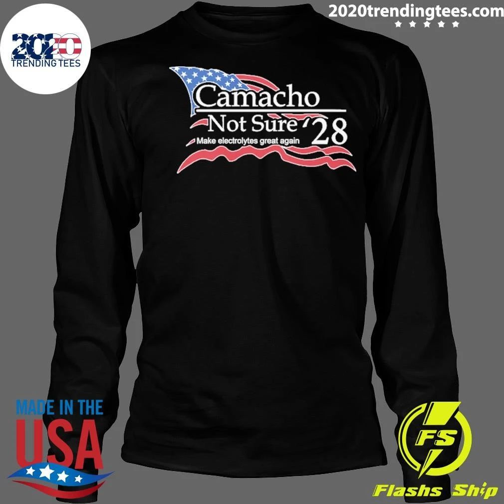 Camacho Not Sure 28 Make Electrolytes Great Again USA Flag Shirt