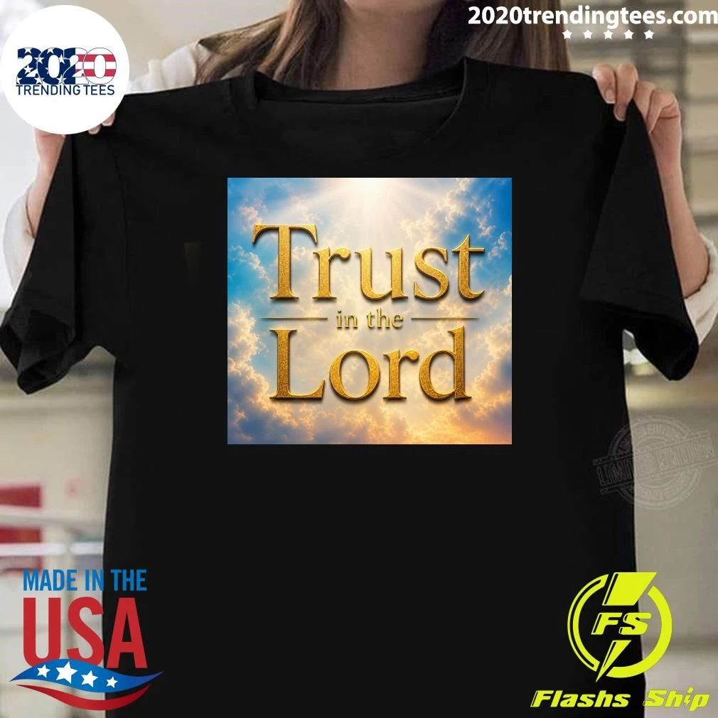 Trust in the Lord Shirt