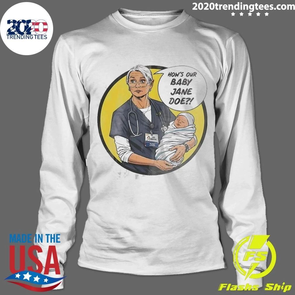 Dana How’s Our Baby Jane Doe Shirt