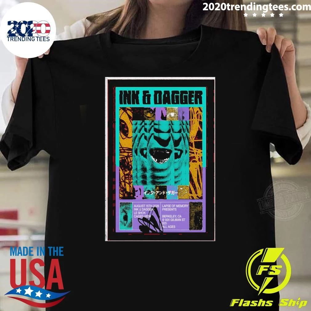 Ink & Dagger 924 Gilman Street Berkeley August 15 2026 Shirt